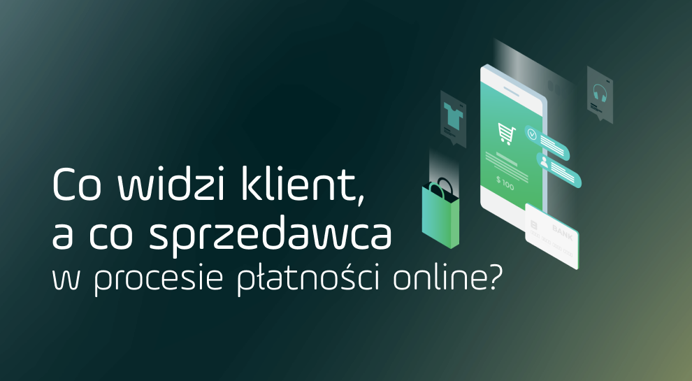 Co widzi klient, a co sprzedawca w procesie płatności online main